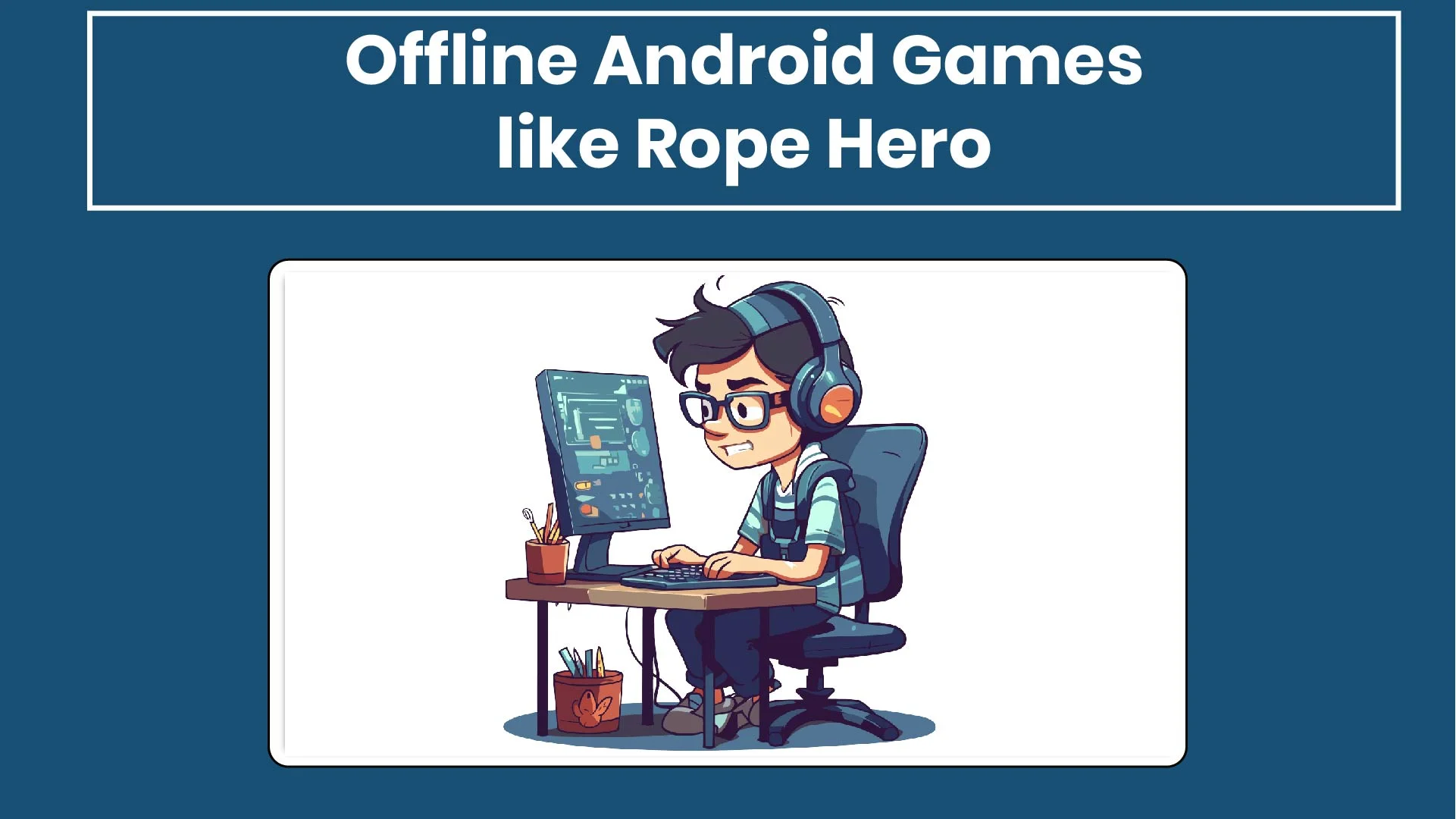 Offline Android Games like Rope Hero 1 Offline Android Games like Rope Hero