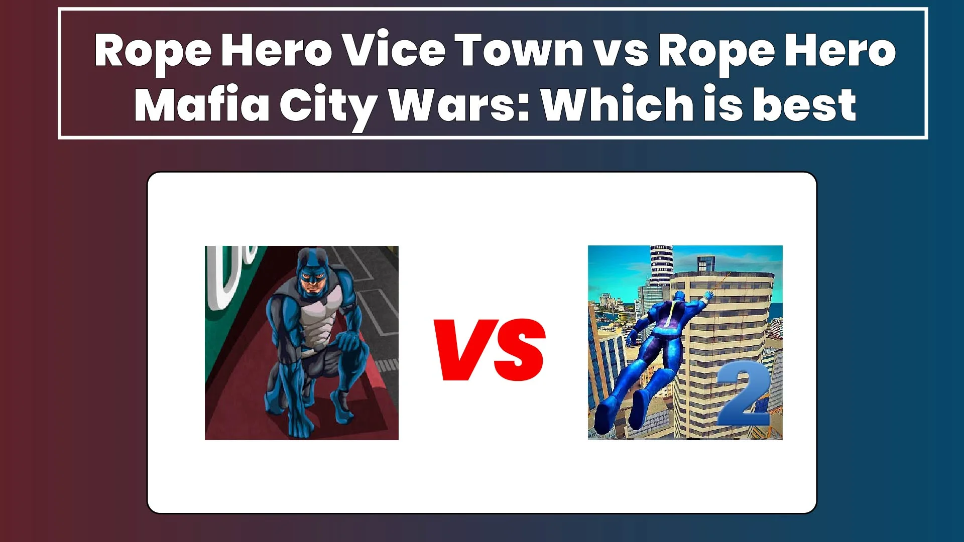 Rope Hero Vice Town vs Rope Hero Mafia City Wars
